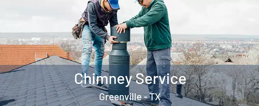  Chimney Service Greenville - TX