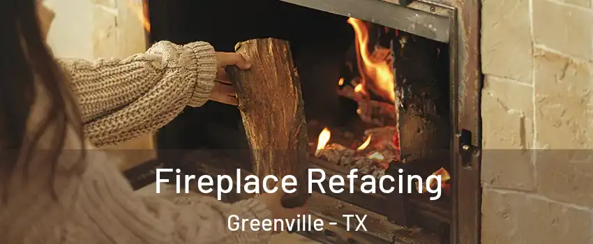  Fireplace Refacing Greenville - TX