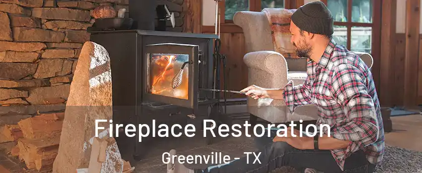  Fireplace Restoration Greenville - TX