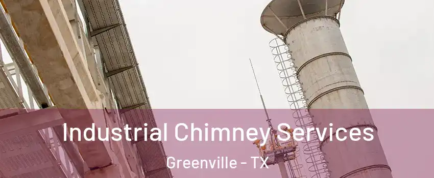  Industrial Chimney Services Greenville - TX